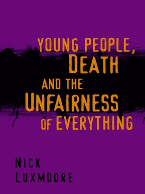 cover image of Young People, Death and the Unfairness of Everything